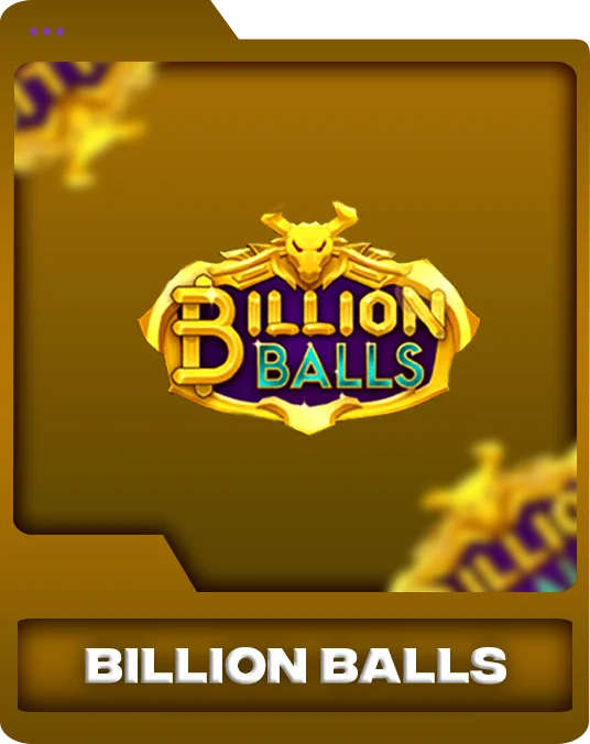 BILLION BALLS